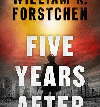 Libri,  “Five Years After”, Forstchen firma l’apocalisse perfetta