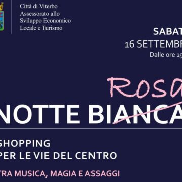 Shopping, cibo, musica, la Notte Rosa a Viterbo