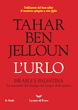 Libri, esce il 21 novembre “L’urlo -Israele e Palestina”di Tahar Ben Jelloun