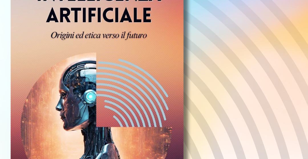 Intelligenza artificiale e futuro, il libro di Fabio Musicco