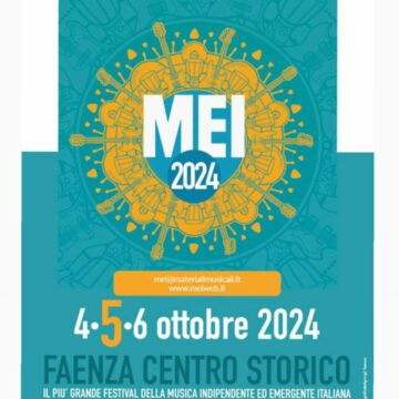 Il 4, 5 e 6 ottobre nelle piazze centrali di Faenza (Ravenna)la nuova edizione del MEI – Meeting delle Etichette Indipendenti